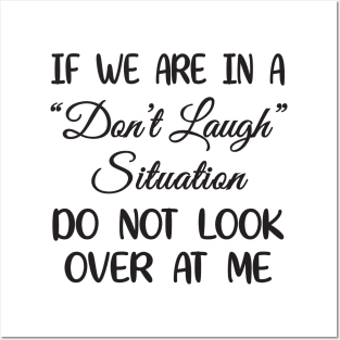 Don't laugh situation Posters and Art